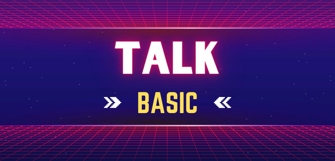 TALK - BASIC