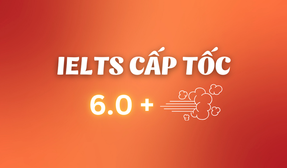 IELTS CẤP TỐC