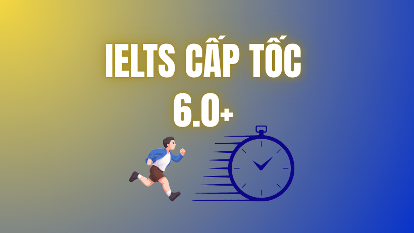 IELTS CẤP TỐC